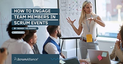 How to Engage Team Members in Scrum Events