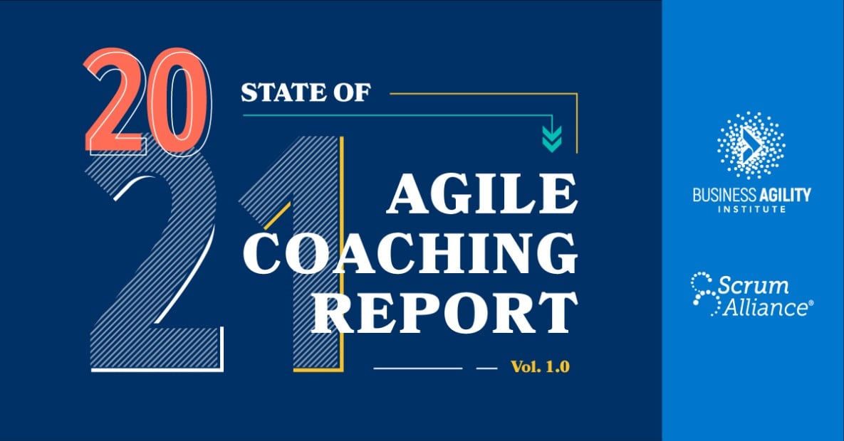 State Of Agile Coaching By Scrum Alliance And The Business Agility ...