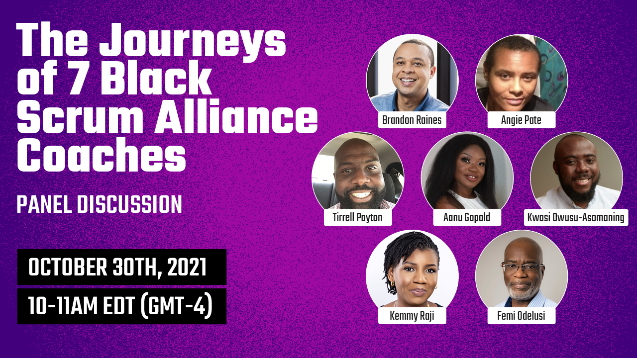 The Journeys of 7 Black Scrum Alliance Certified Team Coaches and Certified Enterprise Coaches