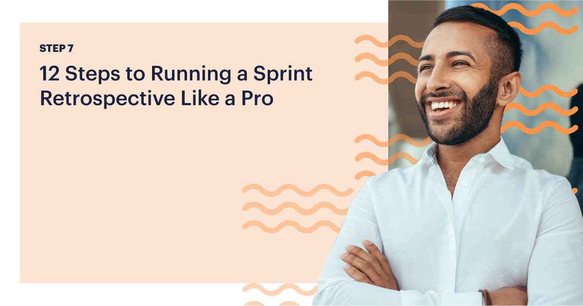 12 Steps to Running a Sprint Retrospective like a Pro: Step 7