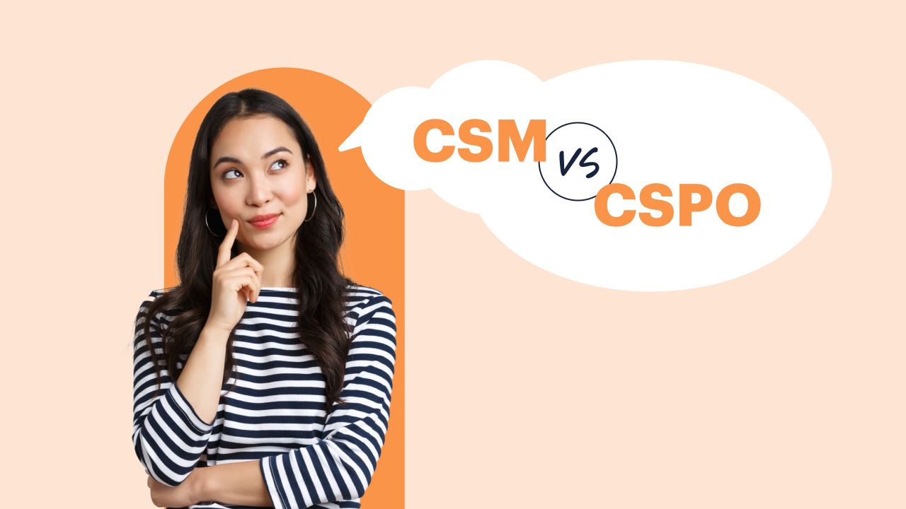 A woman holds her hand to her chin wondering with a thought bubble saying CSM vs CSPO